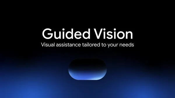 Guided Vision trong Gemini Live hỗ trợ người khiếm thị trên Android